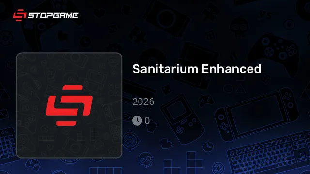 Sanitarium Enhanced
