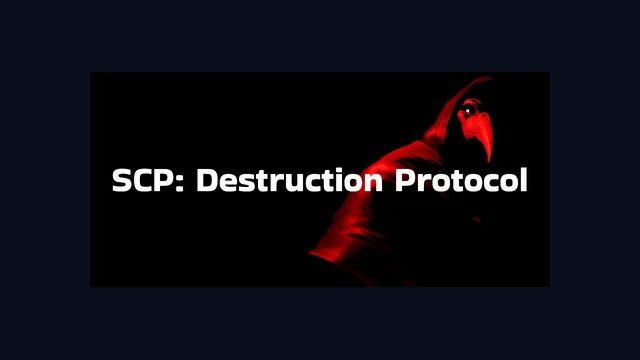 SCP: Destruction Protocol