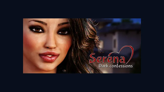 Serena: Dark confessions