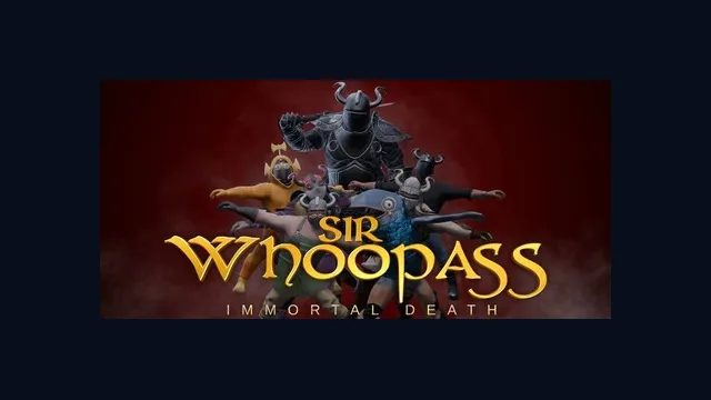 Sir Whoopass™: Immortal Death