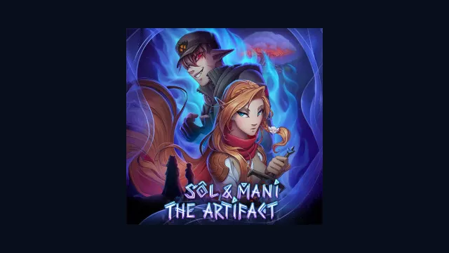 Sol and Mani the Artifact