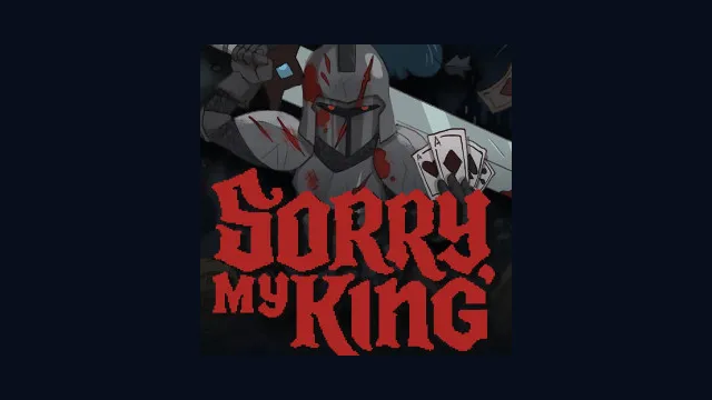 Sorry, My King