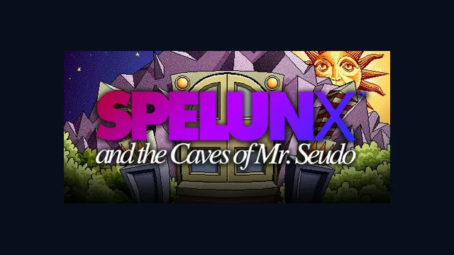 Spelunx and the Caves of Mr. Seudo