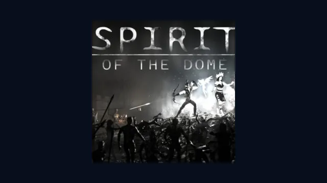 Spirit of the Dome