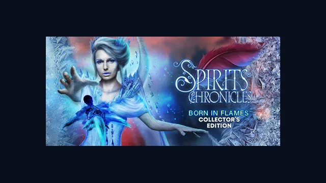 Spirits Chronicles: Born in Flames Collector's Edition