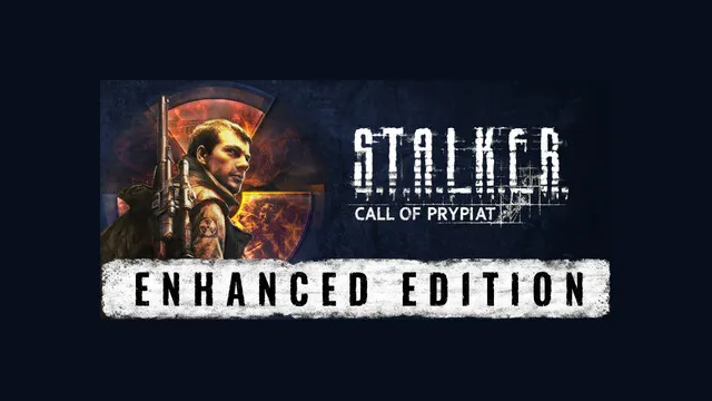 S.T.A.L.K.E.R.: Call of Prypiat - Enhanced Edition