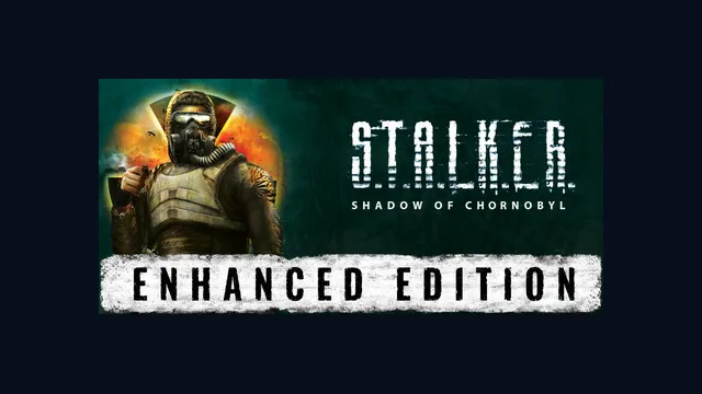 S.T.A.L.K.E.R.: Shadow of Chornobyl - Enhanced Edition