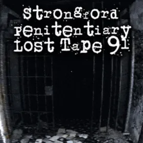 Обкладинка гри Strongford Penitentiary Lost Tape 91