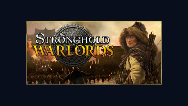 Stronghold: Warlords