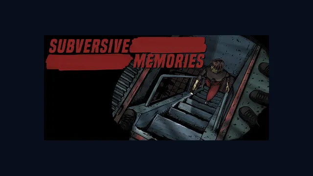 Subversive Memories