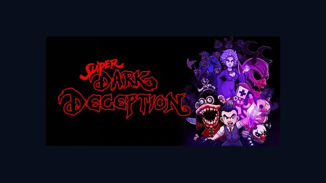Super Dark Deception