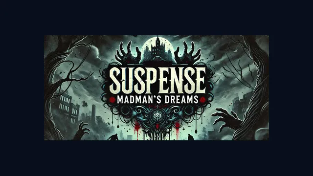 Suspense: Madman's Dreams