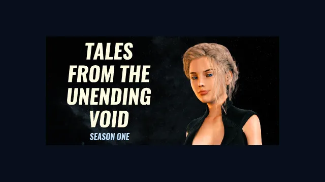 Tales From The Unending Void: Season 1
