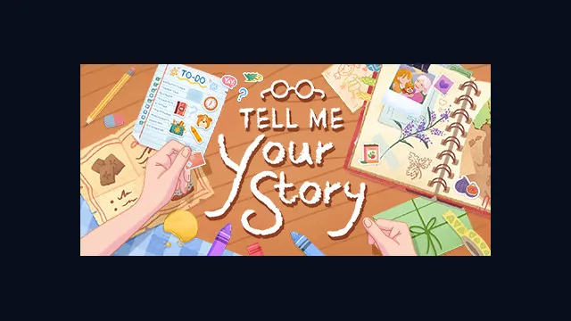 Tell Me Your Story