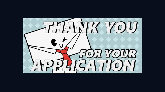Thank You For Your Application!