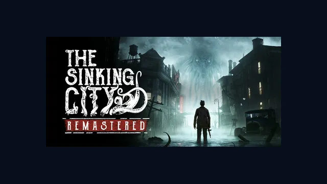 The Sinking City Remastered