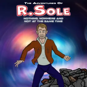 Обкладинка гри The Adventures Of R.Sole: Nothing, Nowhere & Not At The Same Time
