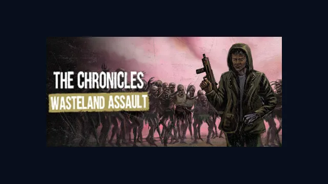 The Chronicles: Wasteland Assault