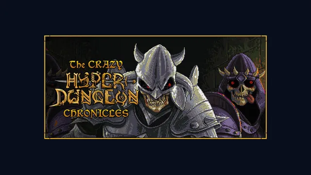 The Crazy Hyper-Dungeon Chronicles