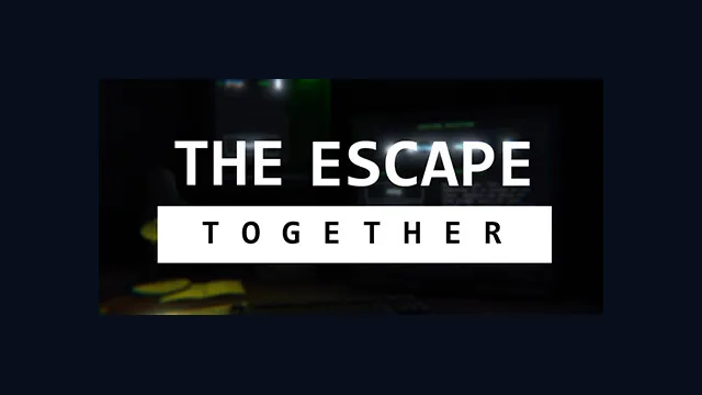 The Escape: Together
