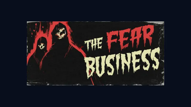 The Fear Business