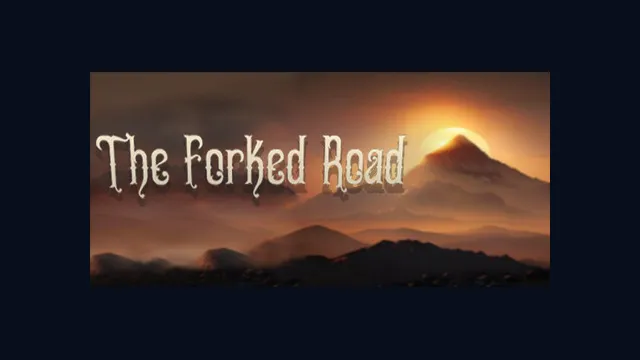 The Forked Road
