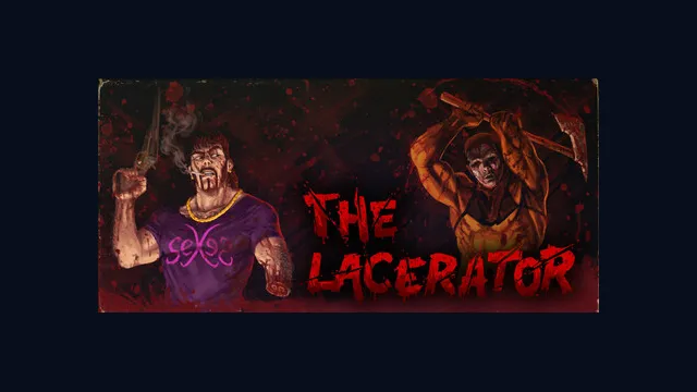 The Lacerator