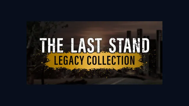 The Last Stand Legacy Collection