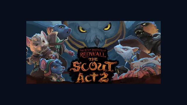 The Lost Legends of Redwall™: The Scout Act 2
