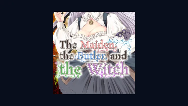 The Maiden, the Butler, and the Witch