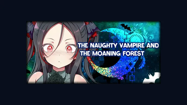 The Naughty Vampire and the Moaning Forest