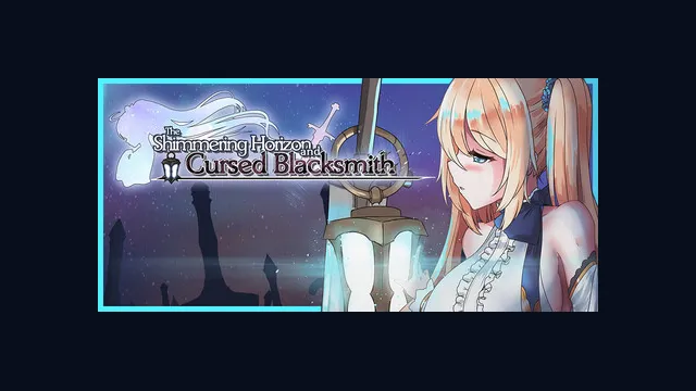 The Shimmering Horizon and Cursed Blacksmith