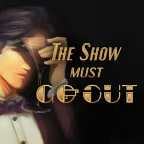 Обкладинка гри The Show Must Go Out
