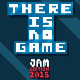 Обкладинка гри There Is No Game: Jam Edition 2015