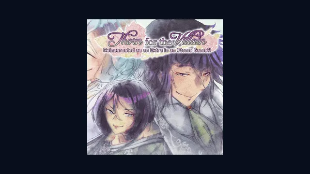 Thorn for the Villain~ Reincarnated as an Extra in an Otome Game?!