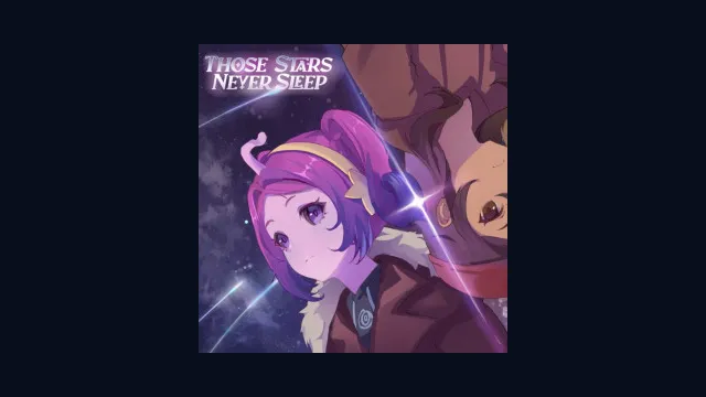 Those Stars Never Sleep