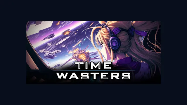 Time Wasters