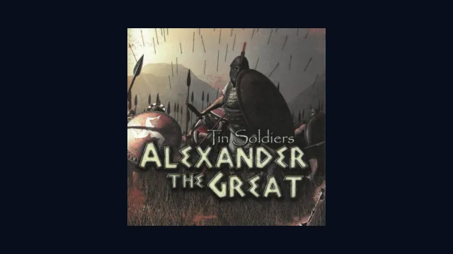 Tin Soldiers: Alexander the Great