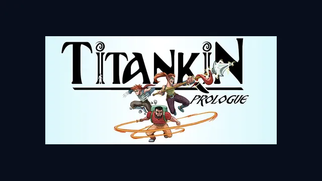 TITANKIN: Prologue