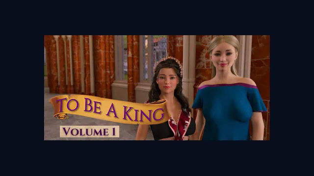 To Be A King - Volume 1