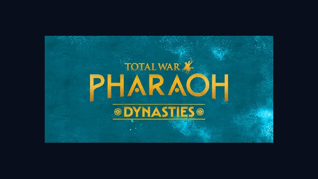 Total War: PHARAOH DYNASTIES