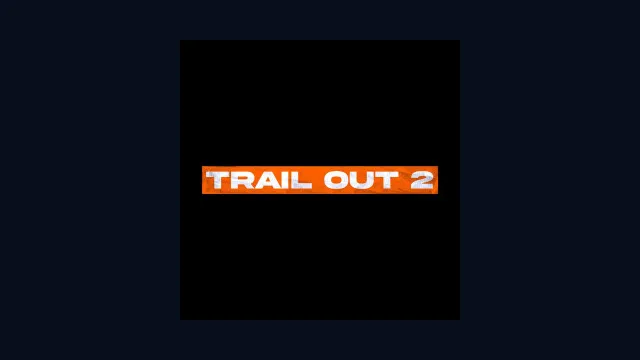 TRAIL OUT 2