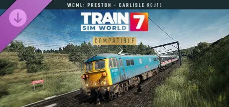 Train Sim World® 7: West Coast Main Line: Preston - Carlisle Route Add-On