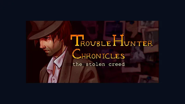 Trouble Hunter Chronicles: The Stolen Creed