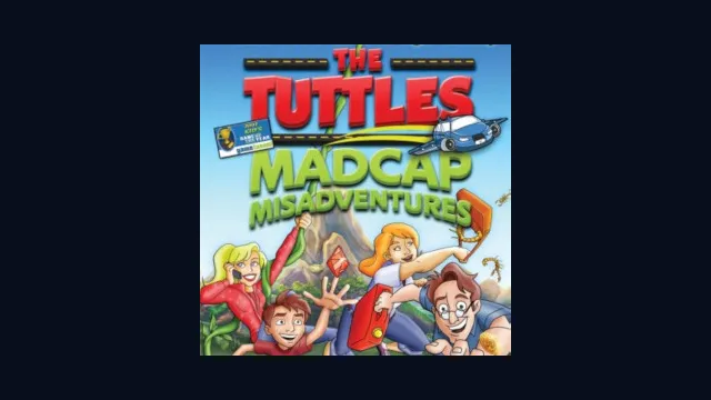 The Tuttles: Madcap Misadventures