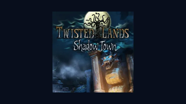 Twisted Lands: Shadow Town