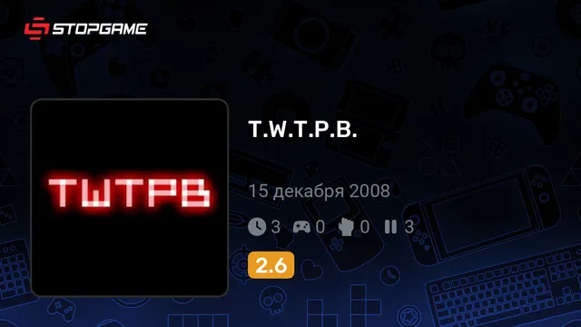 T.W.T.P.B.