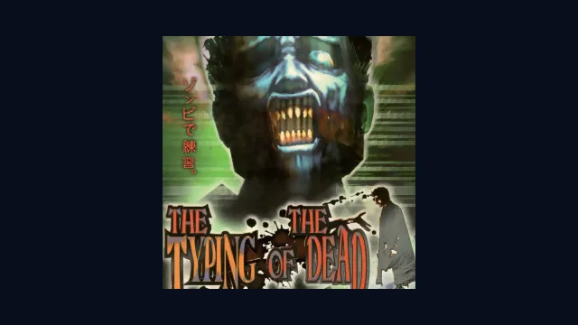 The Typing of the Dead