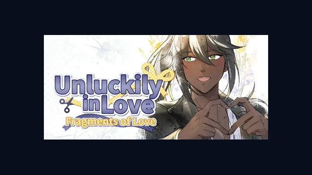 Unluckily in Love: Fragments of Love