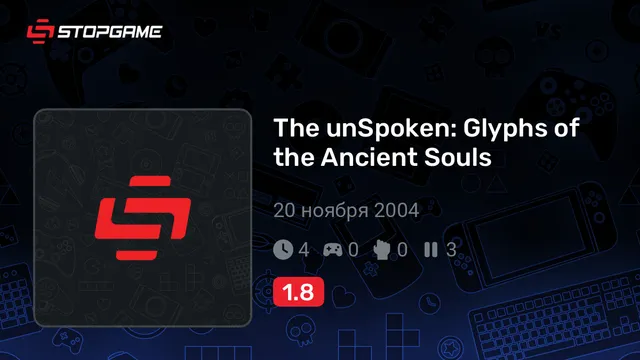 The unSpoken: Glyphs of the Ancient Souls